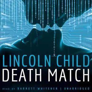 Death Match di Lincoln Child edito da Blackstone Audiobooks