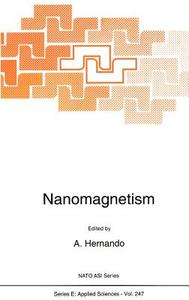 Nanomagnetism di Antonio Hernando, North Atlantic Treaty Organization, NATO Advanced Research Workshop on Nanom edito da Springer Netherlands