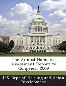 The Annual Homeless Assessment Report To Congress, 2009 edito da Bibliogov