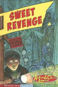 Sweet Revenge di Robin Lawrie, Chris Lawrie edito da Stone Arch Books