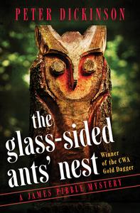 The Glass-sided Ants' Nest di Peter Dickinson edito da Open Road Media