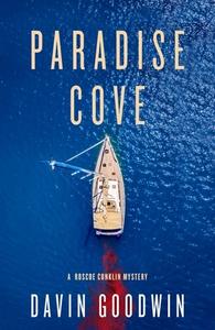 Paradise Cove di Davin Goodwin edito da Oceanview Publishing
