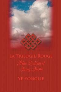 La Trilogie Rouge di Ye Yonglie edito da Strategic Book Publishing