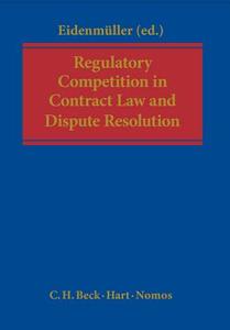 Regulatory Competition in Contract Law and Dispute Resolution edito da HART PUB