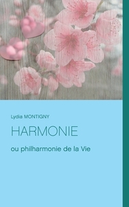 Harmonie di Lydia Montigny edito da Books on Demand