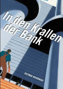 In den Krallen der Bank di Dieter Woikowski edito da Woikowski