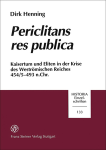 Ericlitans Res Publica: Kaisertum Und Eliten in Der Krise Des Westromischen Reiches 454/5-493 N. Chr. di Dirk Henning edito da Franz Steiner Verlag Wiesbaden GmbH