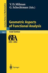 Geometric Aspects of Functional Analysis di V. D. Milman, G. Schechtman edito da Springer Berlin Heidelberg