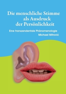 Die menschliche Stimme als Ausdruck der Persönlichkeit di Michael Mitrovic edito da Books on Demand