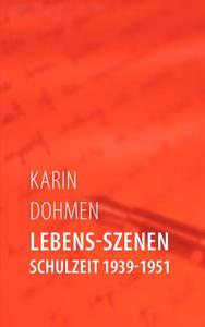 Lebens-Szenen di Karin Dohmen edito da Books on Demand