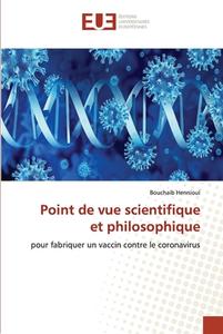 Point de vue scientifique et philosophique di Bouchaib Hennioui edito da Éditions universitaires européennes