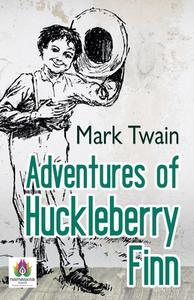 Adventures of Huckleberry Finn di Mark Twain edito da Namaskar Books