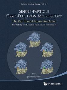 Single-Particle Cryo-Electron Microscopy edito da WSPC