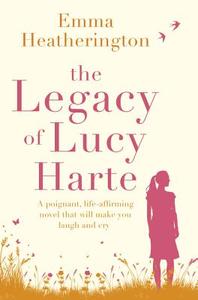 The Legacy of Lucy Harte di Emma Heatherington edito da HarperCollins Publishers