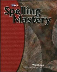 Spelling Mastery Level F, Student Workbook di McGraw-Hill Education edito da McGraw-Hill Education - Europe