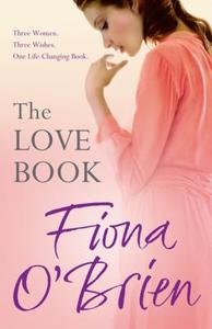 The Love Book di Fiona O'Brien edito da Hodder & Stoughton General Division