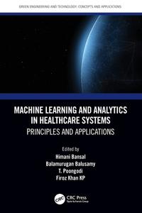 MACHINE LEARNING AND ANALYTICS IN HEALTH di HIMANI BANSAL edito da LIGHTNING SOURCE UK LTD