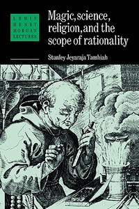 Magic, Science and Religion and the Scope of Rationality di Stanley Jeyaraja Tambiah edito da Cambridge University Press