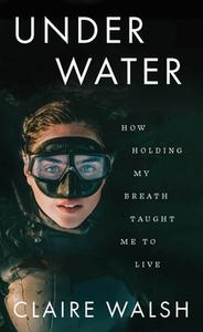 Under Water di Claire Walsh edito da Gill