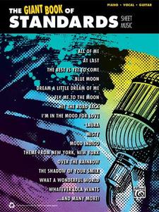 The Giant Standards Piano Sheet Music Collection: Piano/Vocal/Guitar di Alfred Publishing edito da Alfred Publishing Co., Inc.