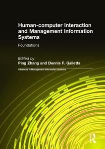 Human-computer Interaction and Management Information Systems: Foundations di Ping Zhang, Dennis F. Galletta edito da Taylor & Francis Ltd