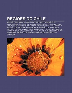 Regi Es Do Chile: Regi O Metropolitana D di Fonte Wikipedia edito da Books LLC, Wiki Series
