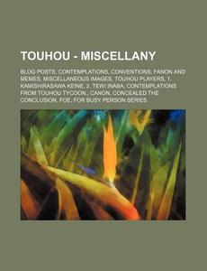 Touhou - Miscellany: Blog Posts, Contemp di Source Wikia edito da Books LLC, Wiki Series