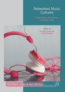 Networked Music Cultures edito da Palgrave Macmillan