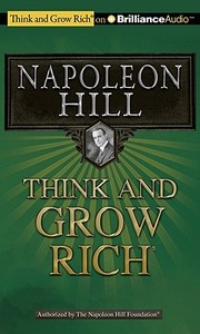 Think & Grow Rich di NAPOLEON HILL edito da Brilliance Audio
