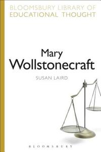 Mary Wollstonecraft di Susan Laird edito da Bloomsbury Publishing PLC