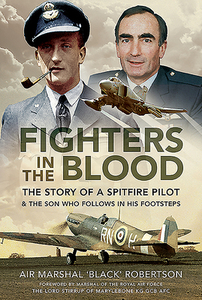 Fighters In The Blood di Air Marshal 'Black' Robertson edito da Pen & Sword Books Ltd