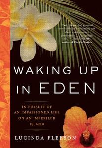 Waking Up in Eden di Lucinda Fleeson edito da Algonquin Books
