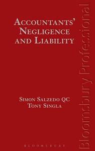 Accountants' Negligence And Liability di Simon Salzedo, Tony Singla edito da Bloomsbury Publishing Plc