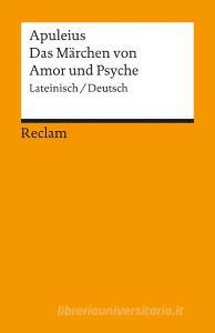Das Märchen von Amor und Psyche di Apuleius edito da Reclam Philipp Jun.