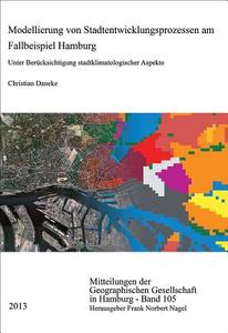 Modellierung von Stadtentwicklungsprozessen am Fallbeispiel Hamburg di Christian Daneke edito da Steiner Franz Verlag