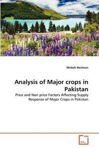 Analysis of Major crops in Pakistan di Misbah Nosheen edito da VDM Verlag