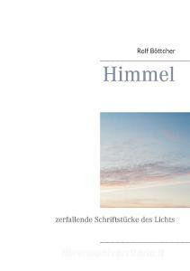 Himmel di Rolf Böttcher edito da Books on Demand