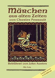 Märchen aus alten Zeiten di Charles Perrault edito da Alfa-Veda Verlag
