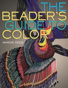 The Beader's Guide To Color di Margie Deeb edito da Watson-guptill Publications