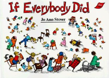 If Everybody Did di Jo Ann Stover edito da BOB JONES UNIV PR