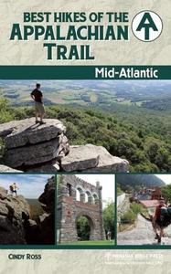 Best Hikes of the Appalachian Trail: Mid-Atlantic di Cindy Ross edito da Menasha Ridge Press