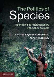 The Politics of Species edito da Cambridge University Press
