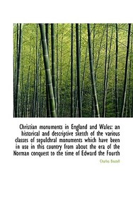 Christian Monuments In England And Wales di Charles Boutell edito da Bibliolife