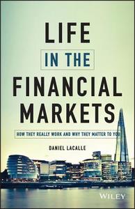 Life in the Financial Markets di Daniel Lacalle edito da John Wiley & Sons Inc