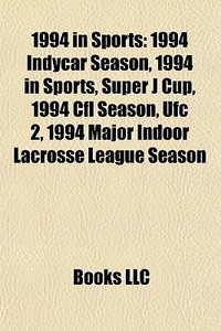1994 In Sports: 1994 Indycar Season, 199 di Books Llc edito da Books LLC, Wiki Series