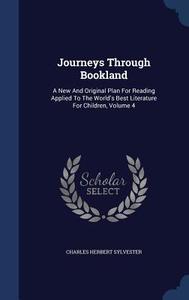 Journeys Through Bookland di Charles Herbert Sylvester edito da Sagwan Press