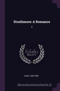 Strathmore: A Romance: 2 di Ouida edito da CHIZINE PUBN