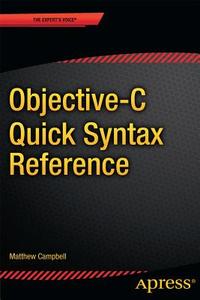 Objective-C Quick Syntax Reference di Matthew Campbell edito da Apress