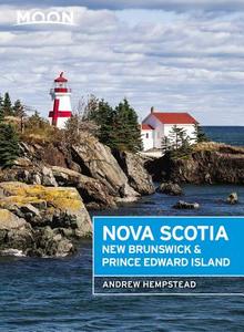 Moon Nova Scotia, New Brunswick & Prince Edward Island, Fifth Edition di Andrew Hempstead edito da Avalon Travel Publishing