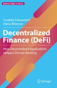 Decentralized Finance (DeFi) di Alena Blütener, Cordelia Friesendorf edito da Springer Nature Switzerland